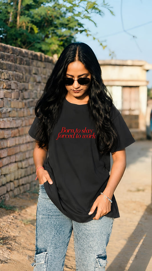 Born To Slay – Women’s Oversized Attitude T-Shirt
